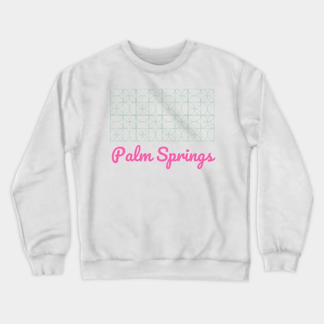 Palm Springs Architecture Mid Century Modern Crewneck Sweatshirt by MalibuSun